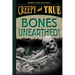 Bones Unearthed! (Creepy and True #3)