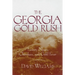 The Georgia Gold Rush: Twenty-Niners, Cherokees, and Gold Fever