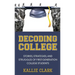 Decoding College: Stories, Strategies, and Struggles of First-Generation College Students