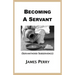 Becoming a Servant: Servanthood and Subservience