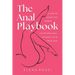 The Anal Playbook: A Gentle Guide for Women to Explore Anal Intimacy with their Man