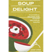 Soup Delight: Flavorful recipes for making delicious soup