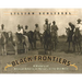 Black Frontiers: A History of African American Heroes in the Old West