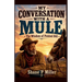 My Conversation with a Mule