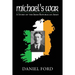 Michael's War: A Story of the Irish Republican Army, 1916-1923