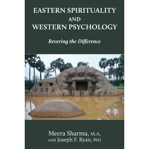 Eastern Spirituality and Western Psychology: Revering the Difference