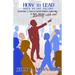 How to Lead When No One Follows