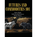 Futures and Commodities 101