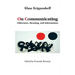 On Communicating: Otherness, Meaning, and Information