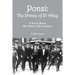 Ponzi: The Prince of Pi Alley: A Novel About the Scam of the Century