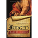Forged: Writing in the Name of God - Why the Bible's Authors Are Not Who We Think They Are