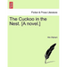 The Cuckoo in the Nest. [A Novel.]
