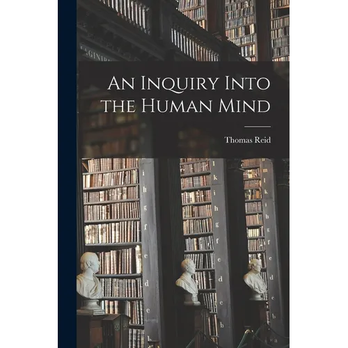An Inquiry Into the Human Mind