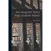 An Inquiry Into the Human Mind