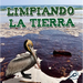 Limpiando La Tierra: Cleaning Up the Earth