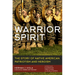 Warrior Spirit: The Story of Native American Patriotism and Heroism