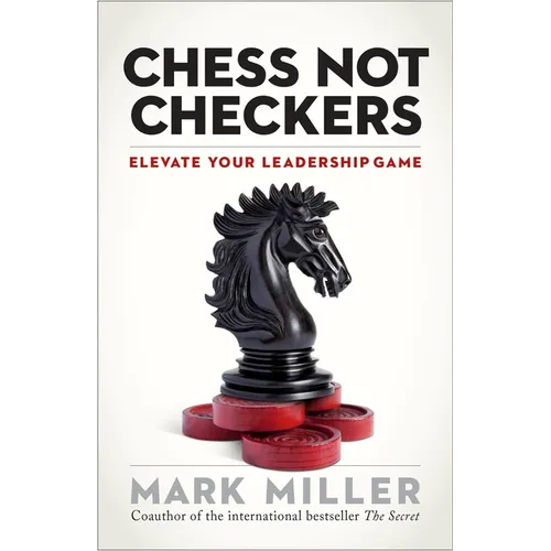 Chess Not Checkers: Elevate Your Leadership Game