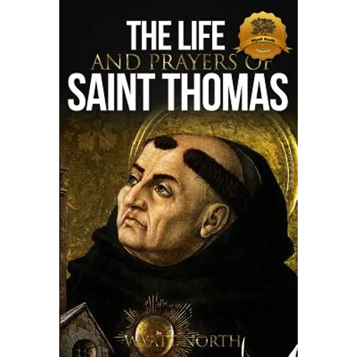 The Life and Prayers of Saint Thomas Aquinas