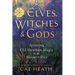Elves, Witches & Gods: Spinning Old Heathen Magic in the Modern Day