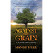 Against the Grain: I'm Done Pretending