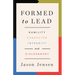 Formed to Lead: Humility, Character, Integrity, and Discernment