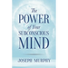 The Power of Your Subconscious Mind
