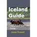 Iceland Guide: Travel and Tour Guide