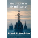 The Great War Syndicate: An Early Science Fiction Tale of Technological Warfare