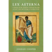 Lex Aeterna: A Defense of the Orthodox Lutheran Doctrine of God's Law and Critique of Gerhard Forde