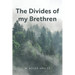 The Divides of my Brethren