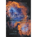 Astronomical: From Quarks to Quasars: The Science of Space at Its Strangest