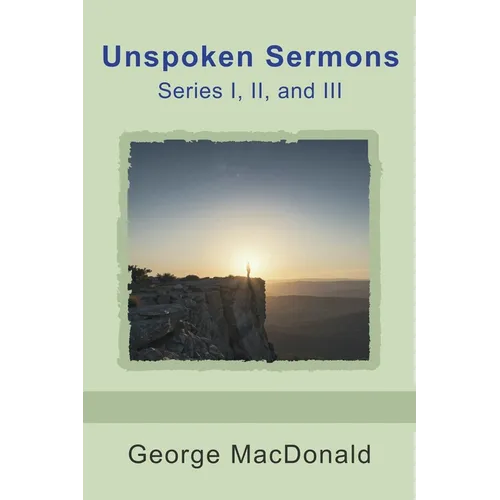 Unspoken Sermons, Series I, II, and III