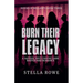 Burn Their Legacy: A Sapphic Why Choose Dark Bodyguard Romance