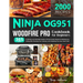 Ninja OG951 Woodfire Pro Cookbook for Beginners: 365 Days of Effortless and Delectable Outdoor Grill and Smoker Recipes for Perfecting Your Grilling S