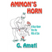 Ammon's Horn: A Racy Romp thru the Hills of Ego