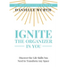 Ignite the Organizer in You