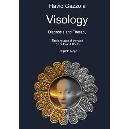 Visology. The Language of the Face in Health and Illness.
