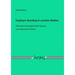 Employer Branding in Sozialen Medien: Theoretisch-Konzeptioneller Zugang Und Empirische Evidenz