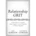 Relationship Grit: A True Story with Lessons to Stay Together, Grow Together, and Thrive Together