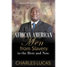 African American Men from Slavery to the Here and Now