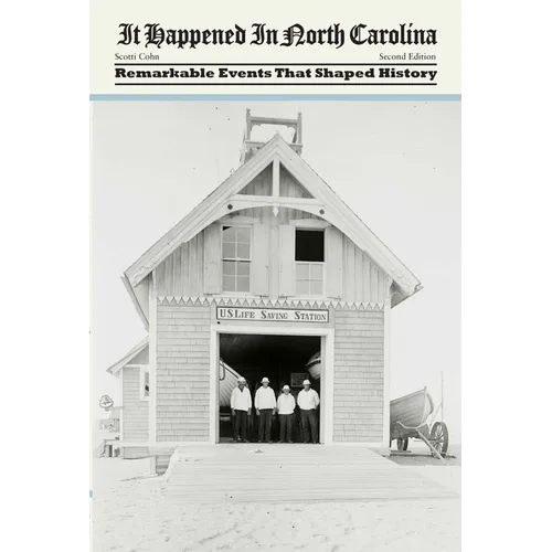 It Happened in North Carolina: Remarkable Events That Shaped History - Paperback