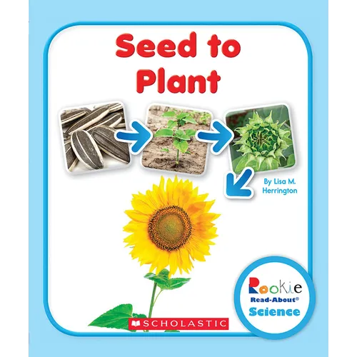 Seed to Plant (Rookie Read-About Science: Life Cycles)
