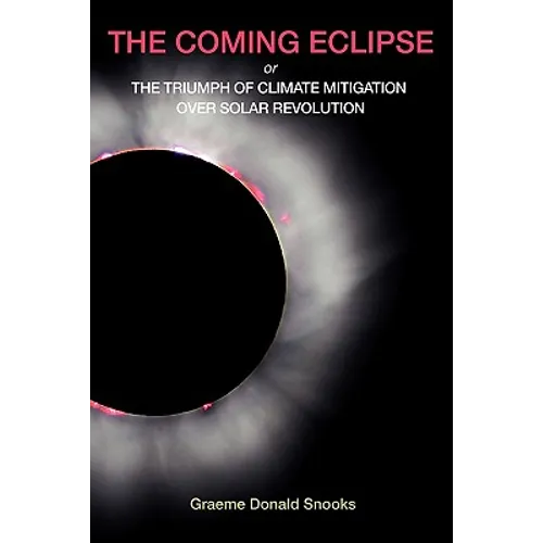 The Coming Eclipse: Or, The Triumph of Climate Mitigation Over Solar Revolution