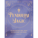 Pendulum Magic: An Enchanting Divination Book of Discovery and Magic