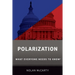 Polarization: What Everyone Needs to Know(R)