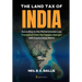 The Land Tax of India - According to the Mohammedan Law: Translated from the Fatawa Alamgiri with Explanatory Notes