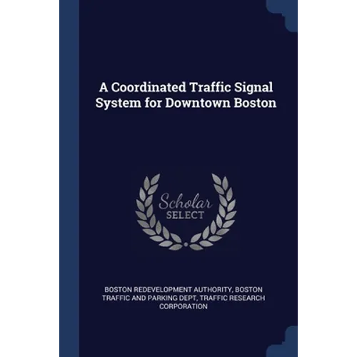 A Coordinated Traffic Signal System for Downtown Boston