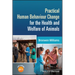 Practical Human Behaviour Change for the Health and Welfare of Animals