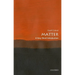 Matter: A Very Short Introduction