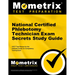 National Certified Phlebotomy Technician Exam Secrets Study Guide: Ncct Test Review for the National Center for Competency Testing Exam